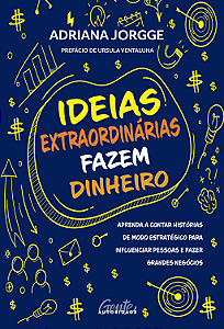 Livro Ideias extraordinárias fazem dinheiro: Aprenda a co...