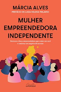 Livro Mulher empreendedora independente: Destrave a força...
