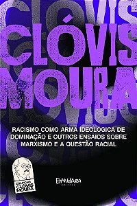 Livro Racismo Como Arma Ideologica De Dominação E Outros Ensaio...