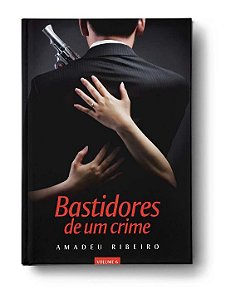 Livro Bastidores De Um Crime - Vol. 06
