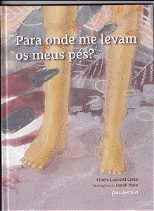 Livro Para Onde Me Levam Os Meus Pés?