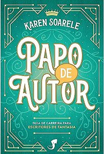 Livro Papo De Autor: Guia De Carreira Para Autores De Fan...