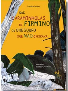 Livro Das Caraminholas De Firmino Ou O Besouro Que Não Ch...