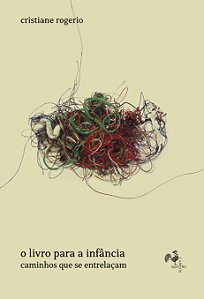 Livro O Livro Para A Infância - Caminhos Que Se Entrelaçam
