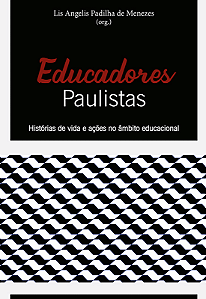 Livro Educadores Paulistas: Histórias De Vida E Ações No ...