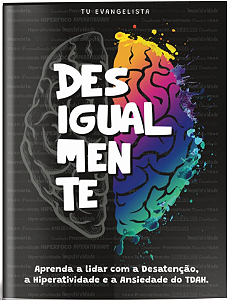 Livro Desigualmente: aprenda a lidar com a desatenção, a ...