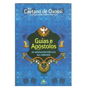 Livro Guias e Apóstolos: as mensagens bíblicas na umbanda