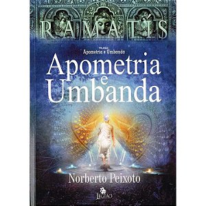 Livro Apometria e Umbanda - Ramatis