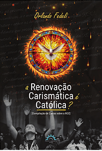 Livro A renovação carismática é católica?: compilação de ...