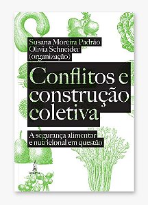 Livro Conflitos e construção coletiva: a segurança alimentar e ...