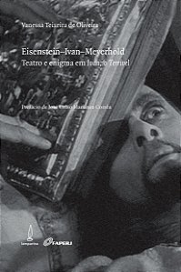Livro Eisenstein-Ivan-Meyrhold: Teatro e enigma em Ivan, ...