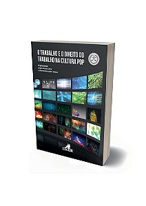 Livro O Trabalho E O Direito Do Trabalho Na Cultura Pop