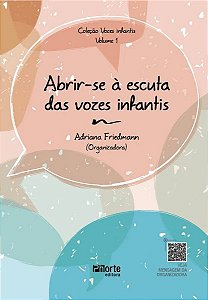 Livro Abrir-Se À Escuta Das Vozes Infantis