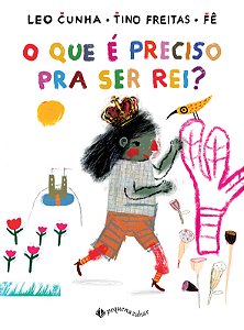 Livro O que é preciso pra ser rei?