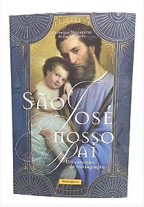 Livro São José, Nosso Pai, Um Caminho De Consagração