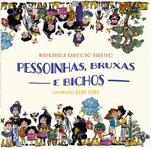 Pessoinhas, Bruxas e Bichos