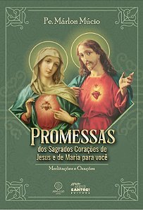 Livro Promessas dos Sagrados Corações de Jesus e de Maria...