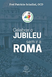 Livro Celebrar o Jubileu sem ir a Roma