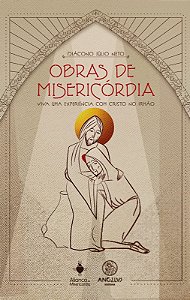 Livro Obras de misericórdia: Viva uma experiência com Cri...