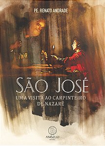 Livro São José: Uma visita ao carpinteiro de Nazaré (Volu...