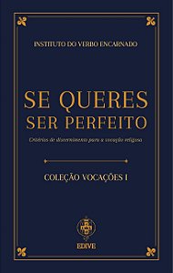 Livro Coleção Vocações I - Se Queres Ser Perfeito: Critér...