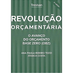 Livro Revolução Orçamentária - O Avanço Do Orçamento Base Zero