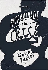 Livro Paternidade em crise