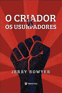 Livro O Criador Vs. Os Usurpadores