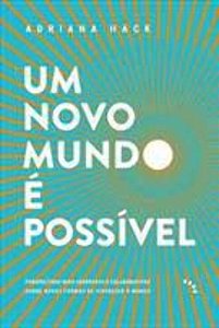 Livro Um novo mundo é possível: Perspectivas mais generos...