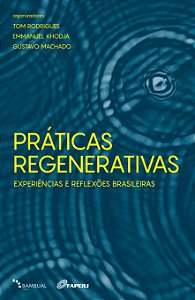 Livro Práticas Regenerativas - Experiências E Reflexões Brasile...