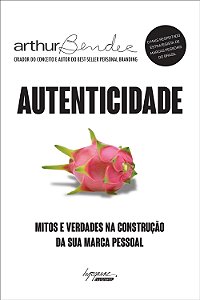 Livro Autenticidade: mitos e verdades na construção da su...
