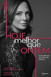 Livro Hoje Melhor Que Ontem - Descobrindo Sua Melhor Vers...