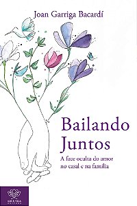 Livro Bailando Juntos - A Face Oculta Do Amor No Casal E ...