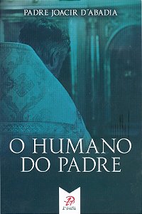 Livro O Humano Do Padre