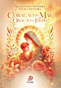 Livro Coração De Mãe - Oração De Filho