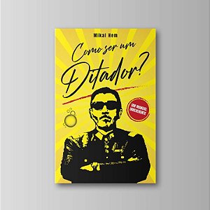 Livro Como ser um Ditador?