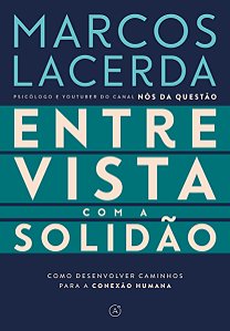 Livro Entrevista Com A Solidão: Como Desenvolver Caminhos...