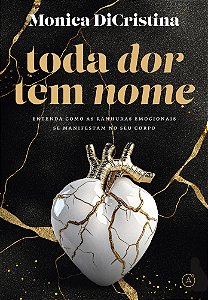 Livro Toda dor tem nome: Entenda como as ranhuras emocionais se...