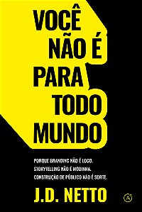 Livro Você não é para todo mundo