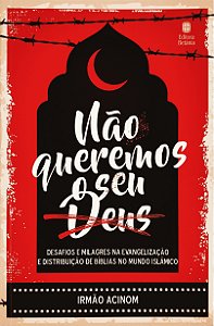 Livro Não Queremos O Seu Deus: Desafios E Milagres Na Evangeliz...