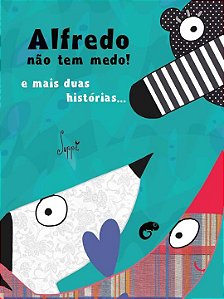 Livro Alfredo não tem medo!