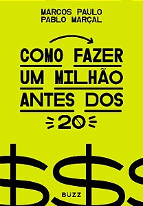 Livro Como fazer um milhão antes dos 20
