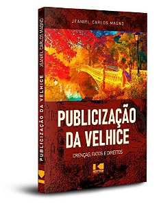 Livro Publicização da velhice: crenças, fatos e direitos