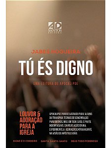 Livro Tu És Digno: Uma Leitura De Apocalipse