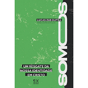Livro Somos - Um Resgate Da Nossa Identidade Em Cristo