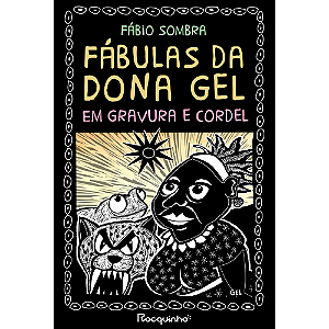 Livro Fábulas Da Dona Gel - Em Gravura E Cordel