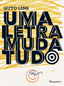 Livro Uma Letra Muda Tudo