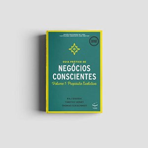 Livro Guia Prático de Negócios Conscientes: Volume 1: Pro...