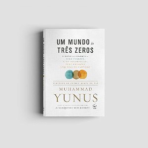 Livro Um Mundo de Três Zeros: A nova economia de zero pro...