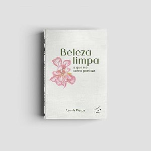 Livro Beleza Limpa: O que é e como praticar